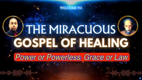 Power or Powerless, Grace or Law