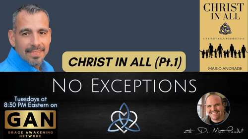 No Exceptions - Christ In All - An Interview with Mario Andrade (Pt.1) - (EP18)