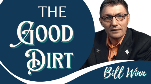 The Good Dirt with Bill Winn