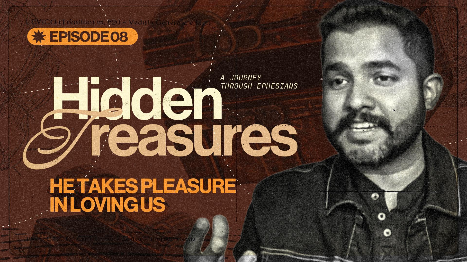 Hidden Treasures - A Journey Through Ephesians EP 07