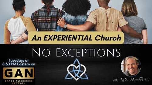 No Exceptions - An EXPERIENTIAL Church - (EP22)