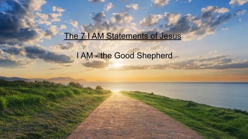 The 7 I AM Statements of Jesus - I AM the Good Shepherd - EP20