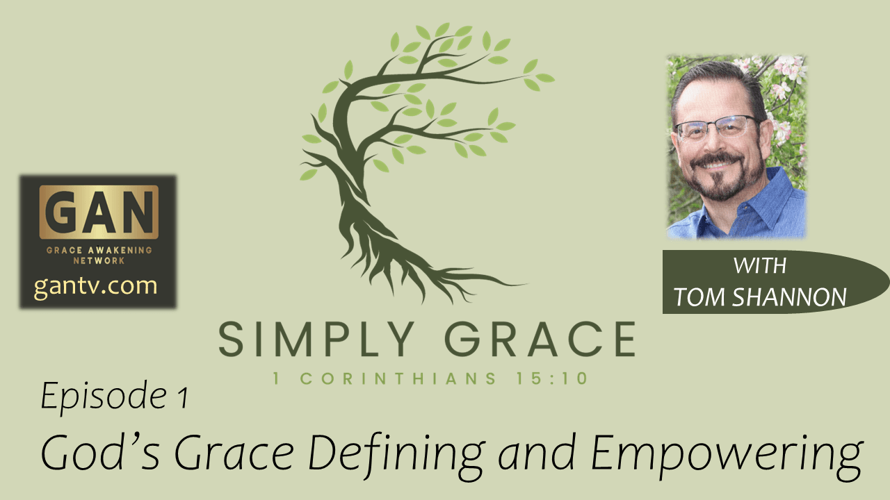 Simply Grace-God's Grace Defining and Empowering Lives-EP01