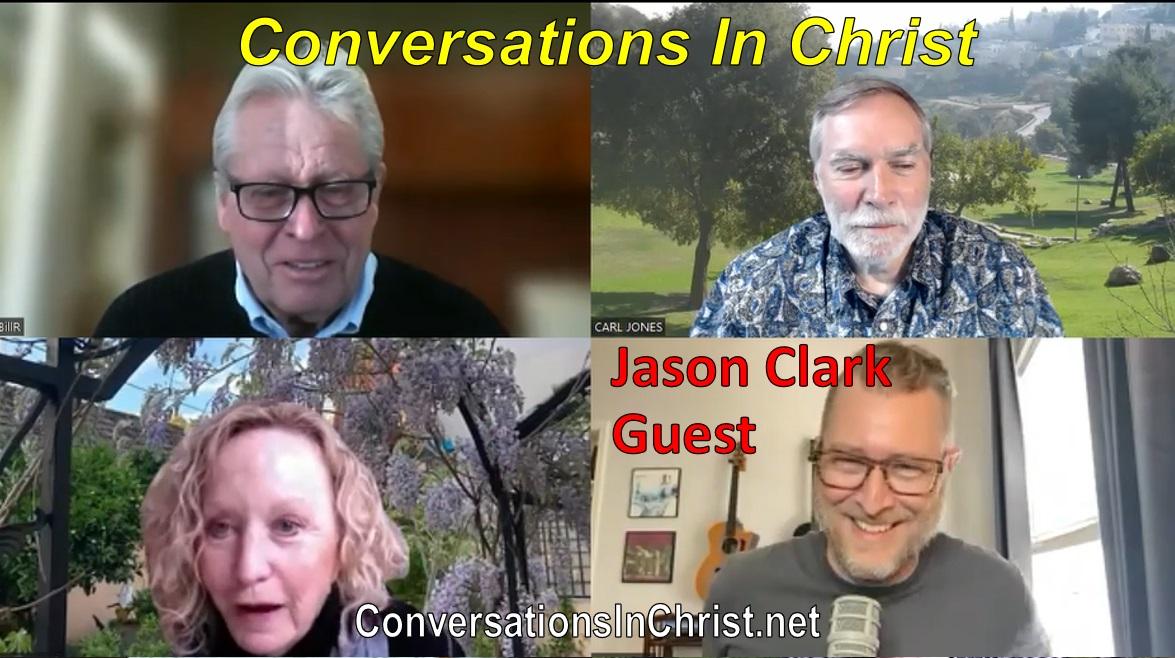 Conversations In Christ: Jason Clark #1 (EP07b)