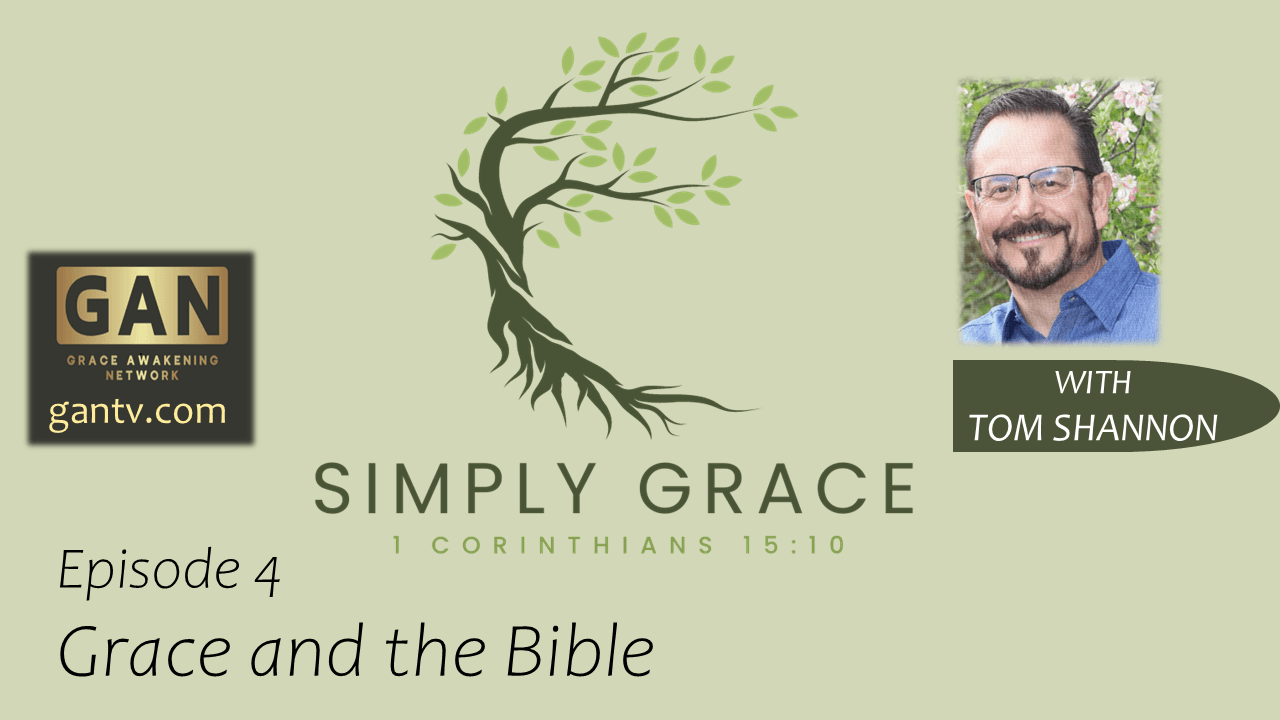 Simply Grace-EP04-240905 But What About the Bible