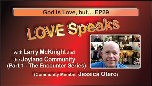 God is Love, But... The Encounter Series part-1 - EP29