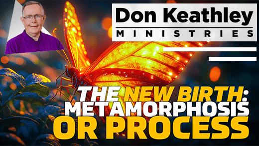 The New Birth: Metamorphosis Or Process  EP28