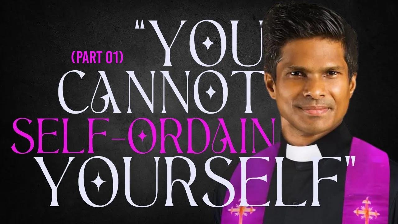 You Cannot Self-Ordain Yourself | Kirby de Lanerolle (WOWLife Church)