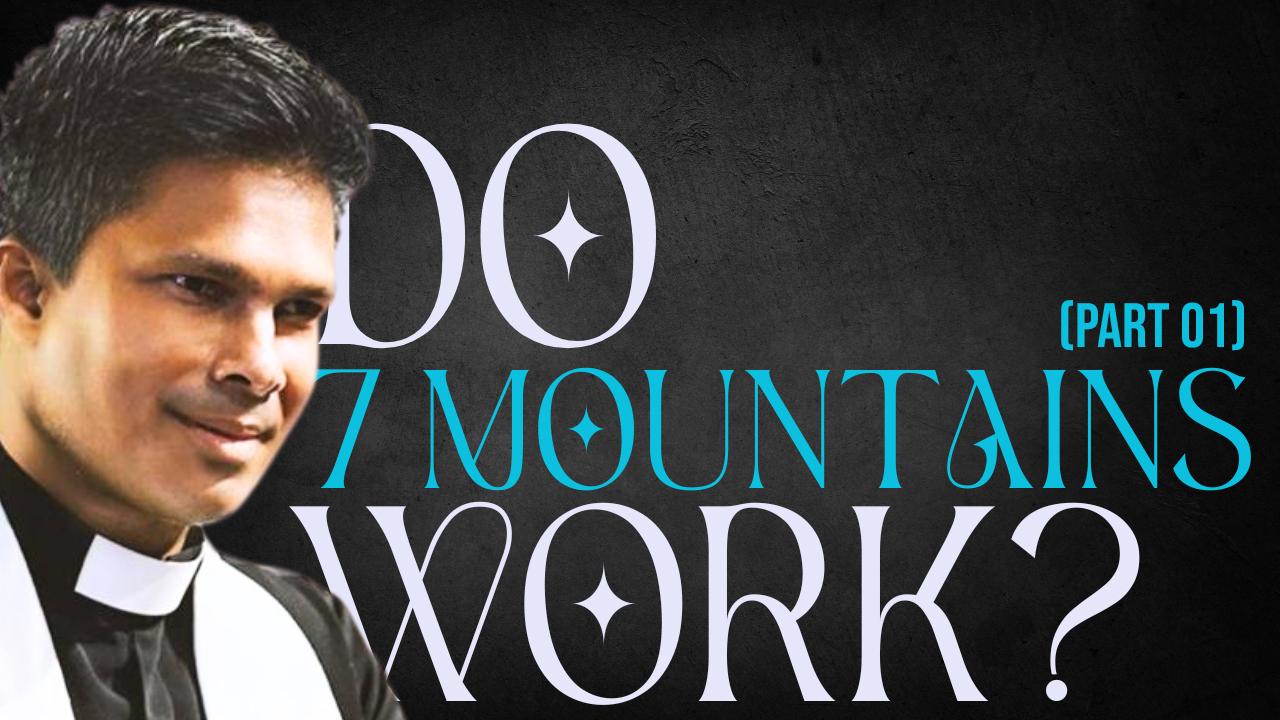 Do 7 Mountains work? | Kirby de Lanerolle (WOWLife Church)