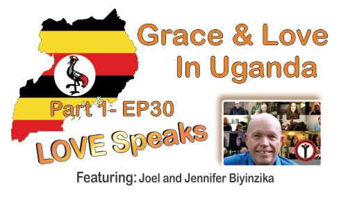 Grace & Love Meets Performance in Uganda - pt1 - EP30