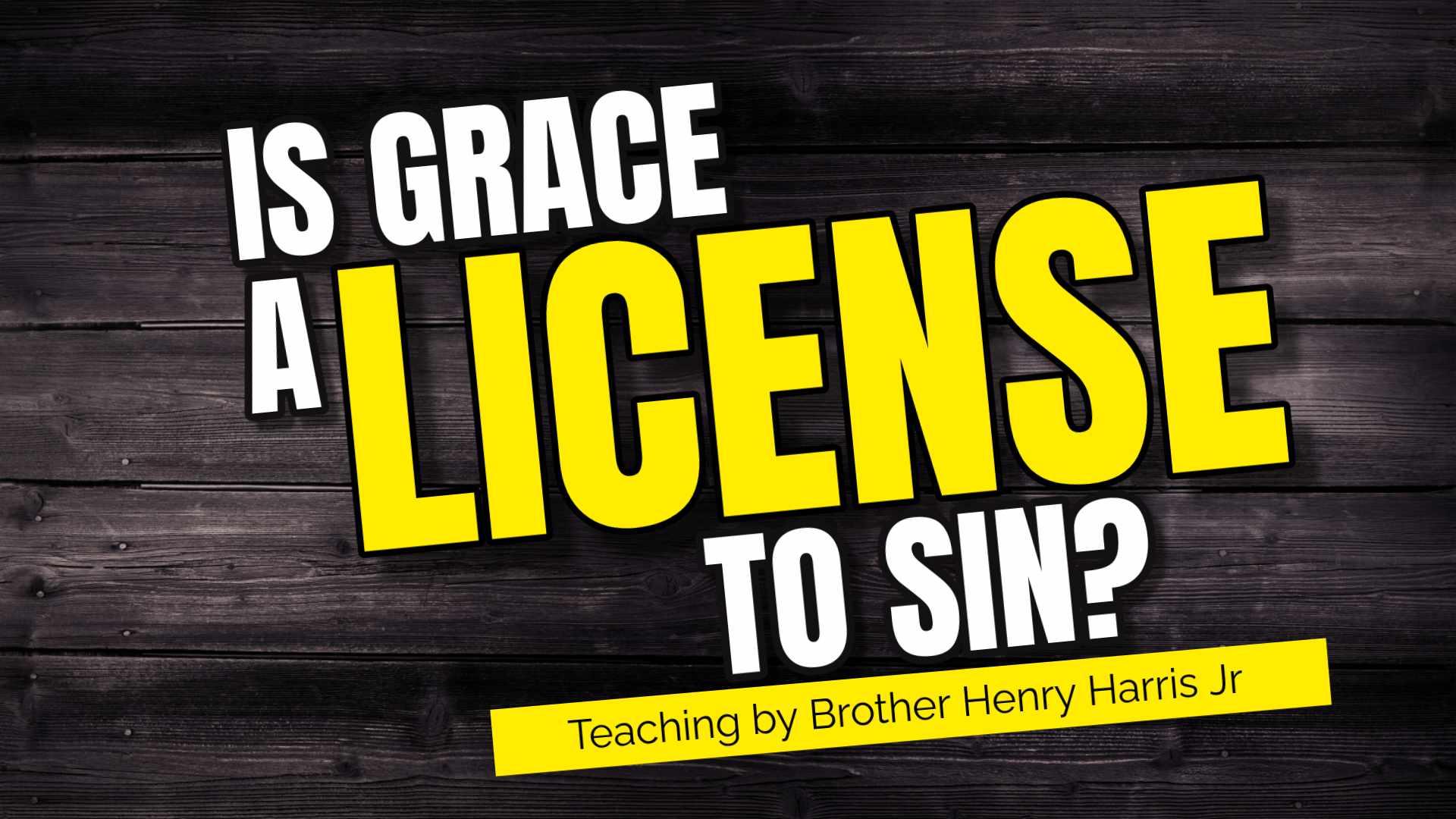 Is grace a license to sin? 