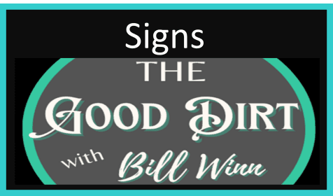 The Good Dirt with Bill Winn EP26 Signs