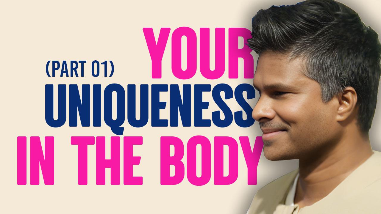 Your Uniqueness In The Body | Kirby de Lanerolle (Part 01)