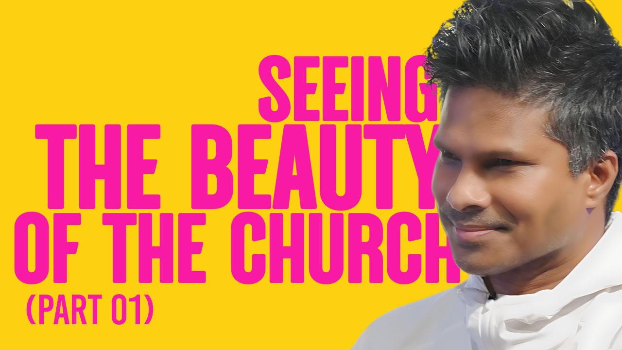 Seeing the beauty of the church | Kirby de Lanerolle (Part 01)