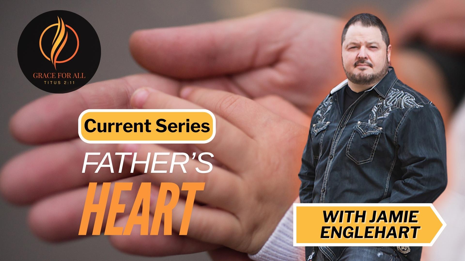 Father's Heart: The Father Matures and Sends