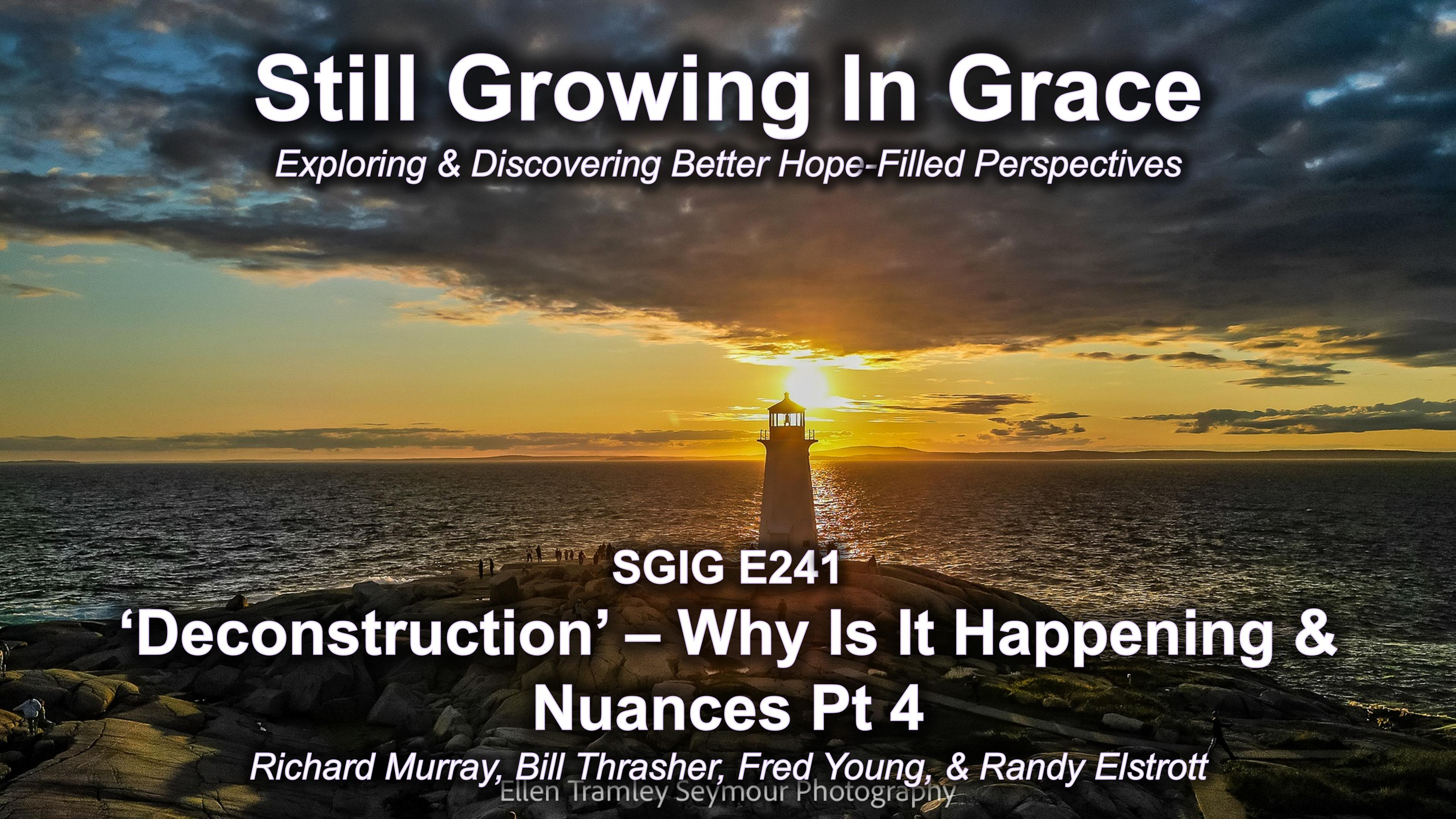 SGIG E241 Deconstruction – Why Is It Happening & Nuances Pt 4