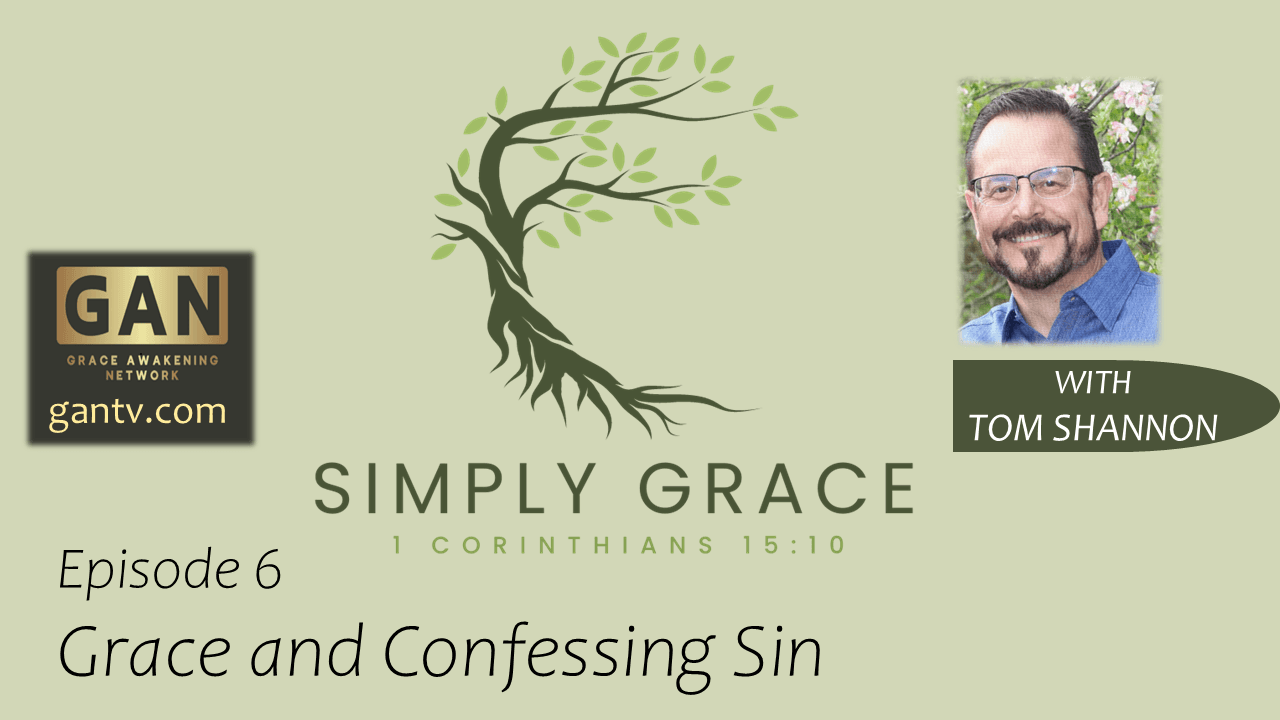 Simply Grace, EP06, Confessing Sin, 241018