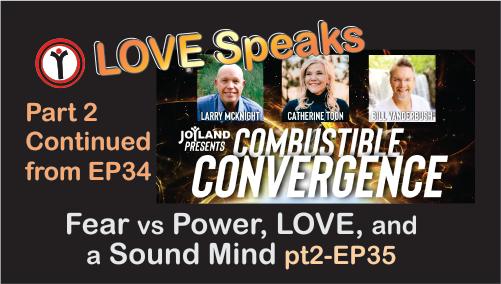 Abandoning Fear for Power, Love and a Sound Mind - Pt2 - EP35