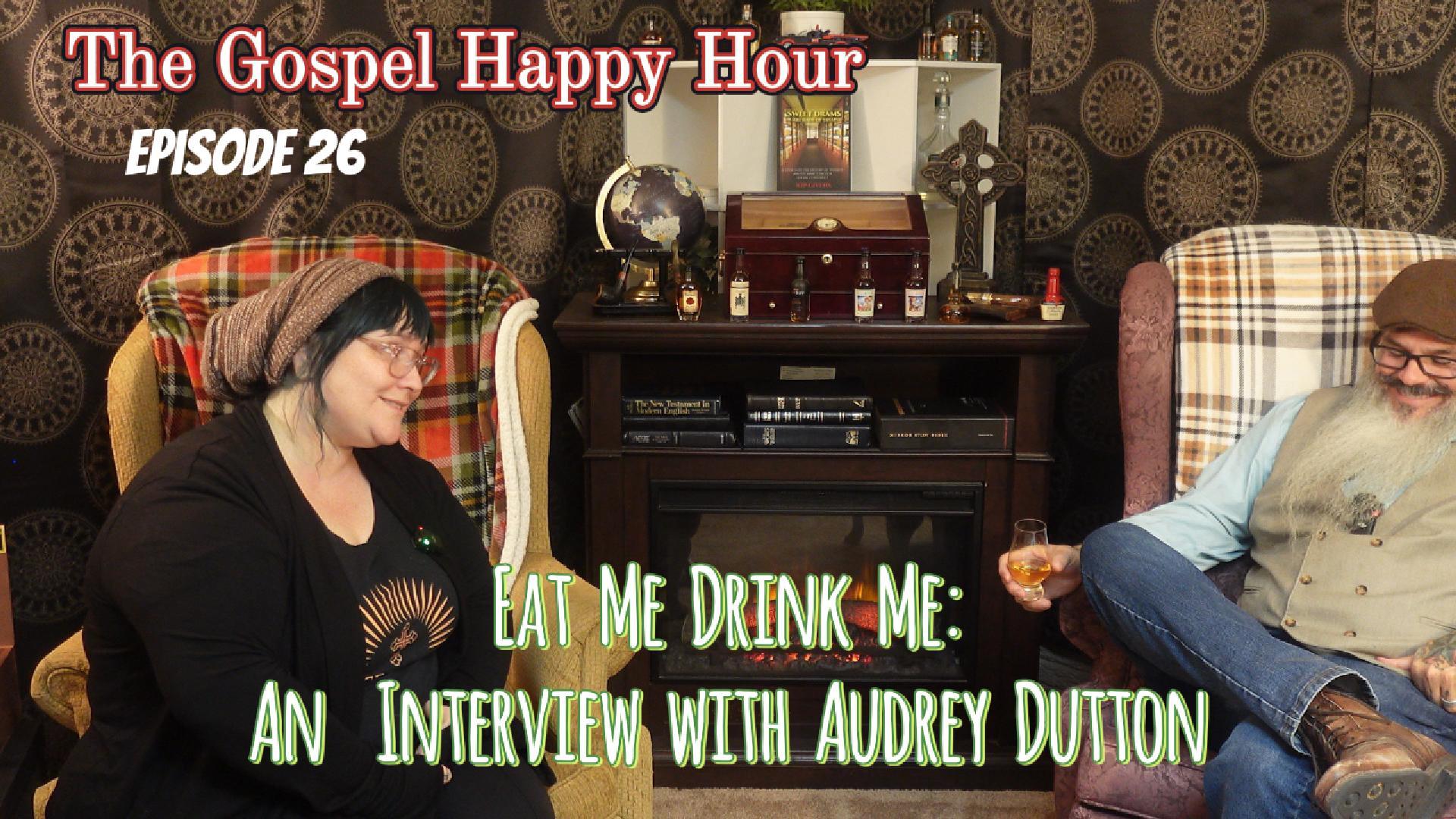 Eat Me Drink Me: An Interview With Audrey Dutton