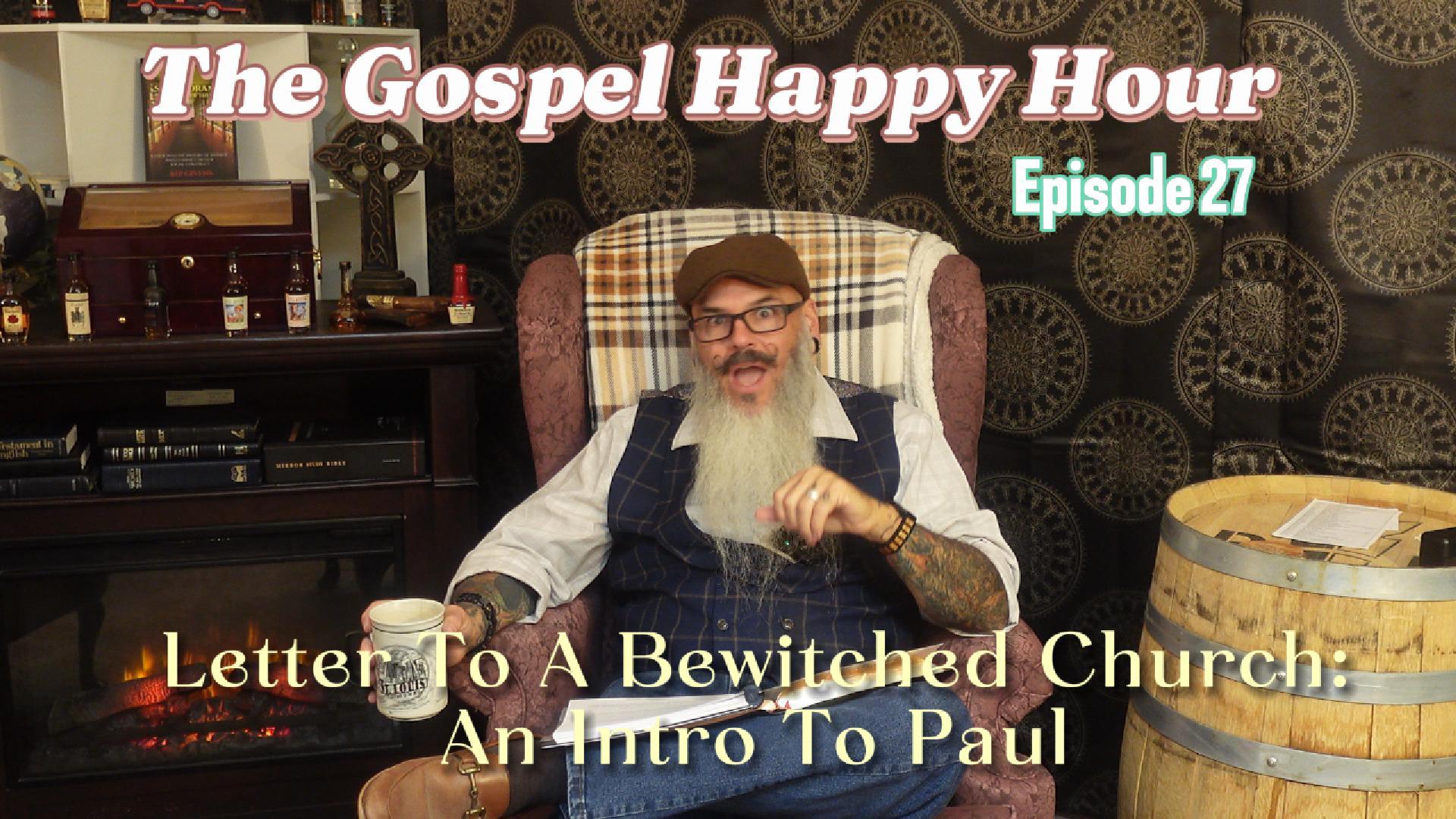 Letter To A Bewitched Church: An Intro To Paul