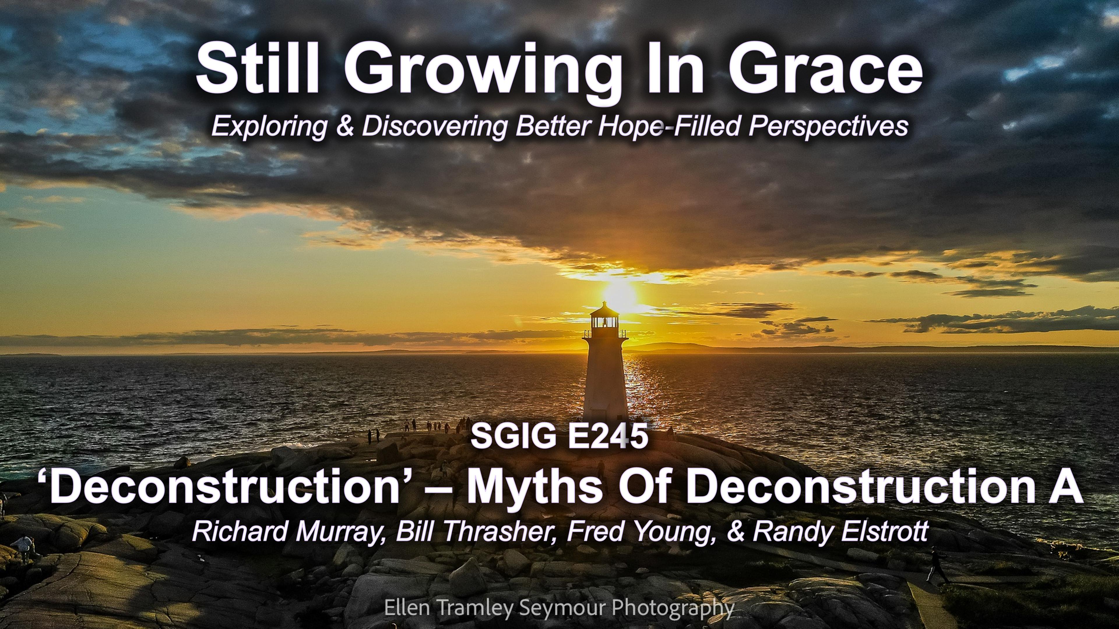 SGIG E245 Deconstruction – Myths Of Deconstruction A Pt 8