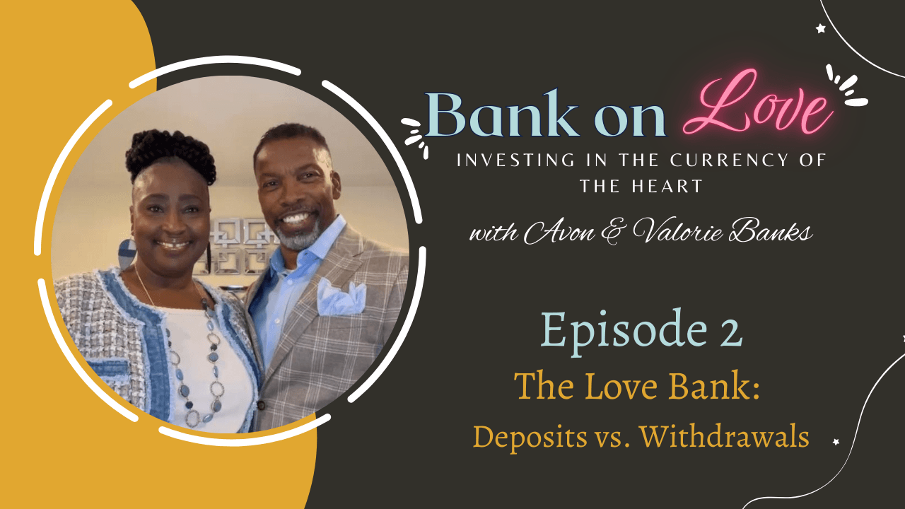 The Love Bank: Deposits vs. Withdrawals