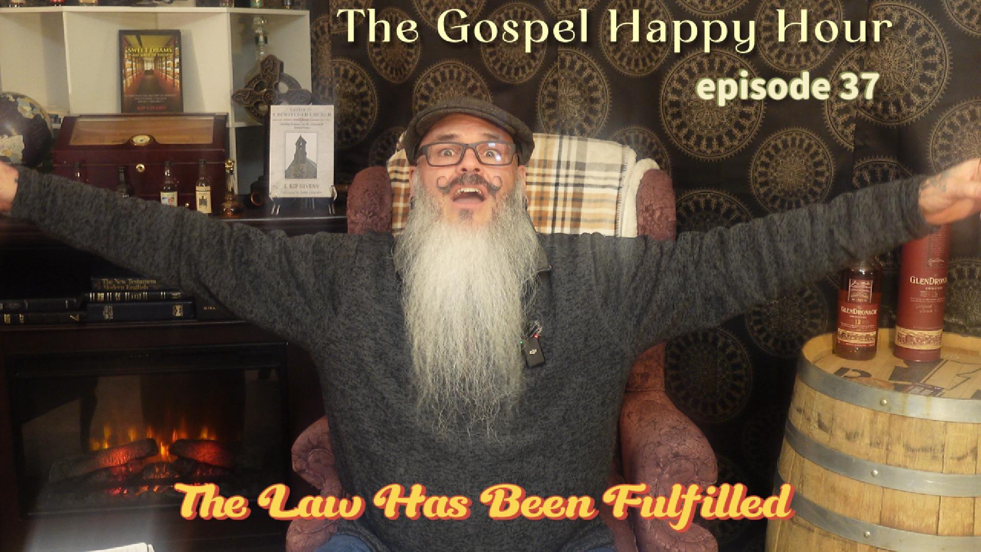 The Law Has Been Fulfilled