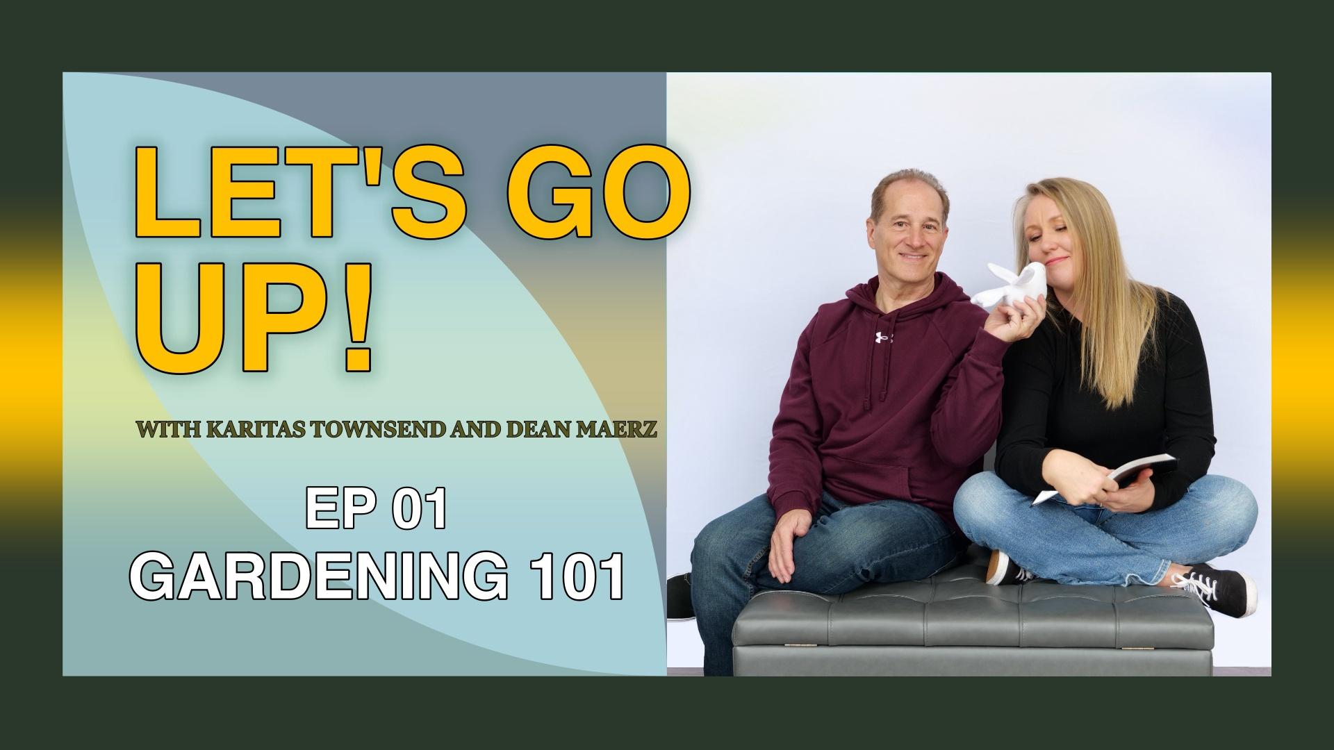 EP01 Gardening 101