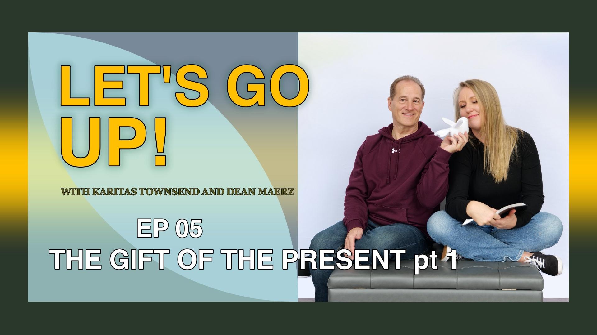 EP05 The Gift of the Present part 1