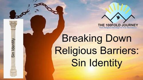 Freedom From Religious Bondage - Sin Identity - EP03