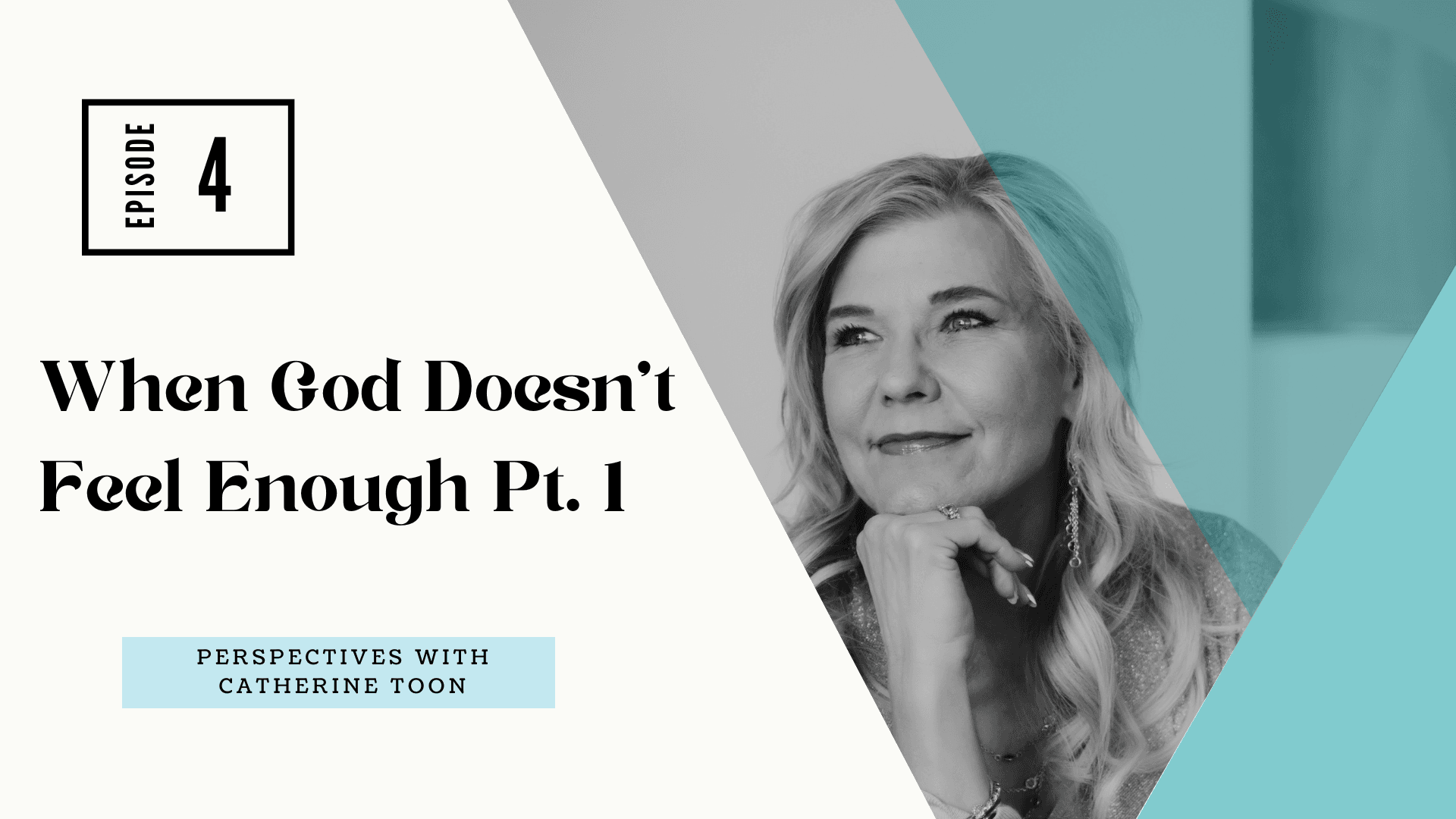 When God Doesn't Feel Enough Pt 1 EP04