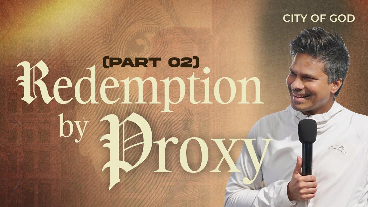 Redemption by Proxy | Kirby de Lanerolle (Part 02)