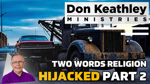 Two Words Religion Hijacked Part 2 EP70