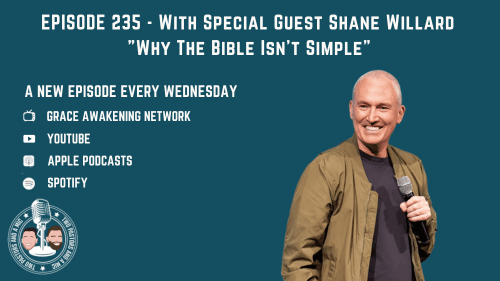 2 Pastors And A Mic - Shane Willard "Why The Bible Isn't Simple" (From Podcast Episode 235)