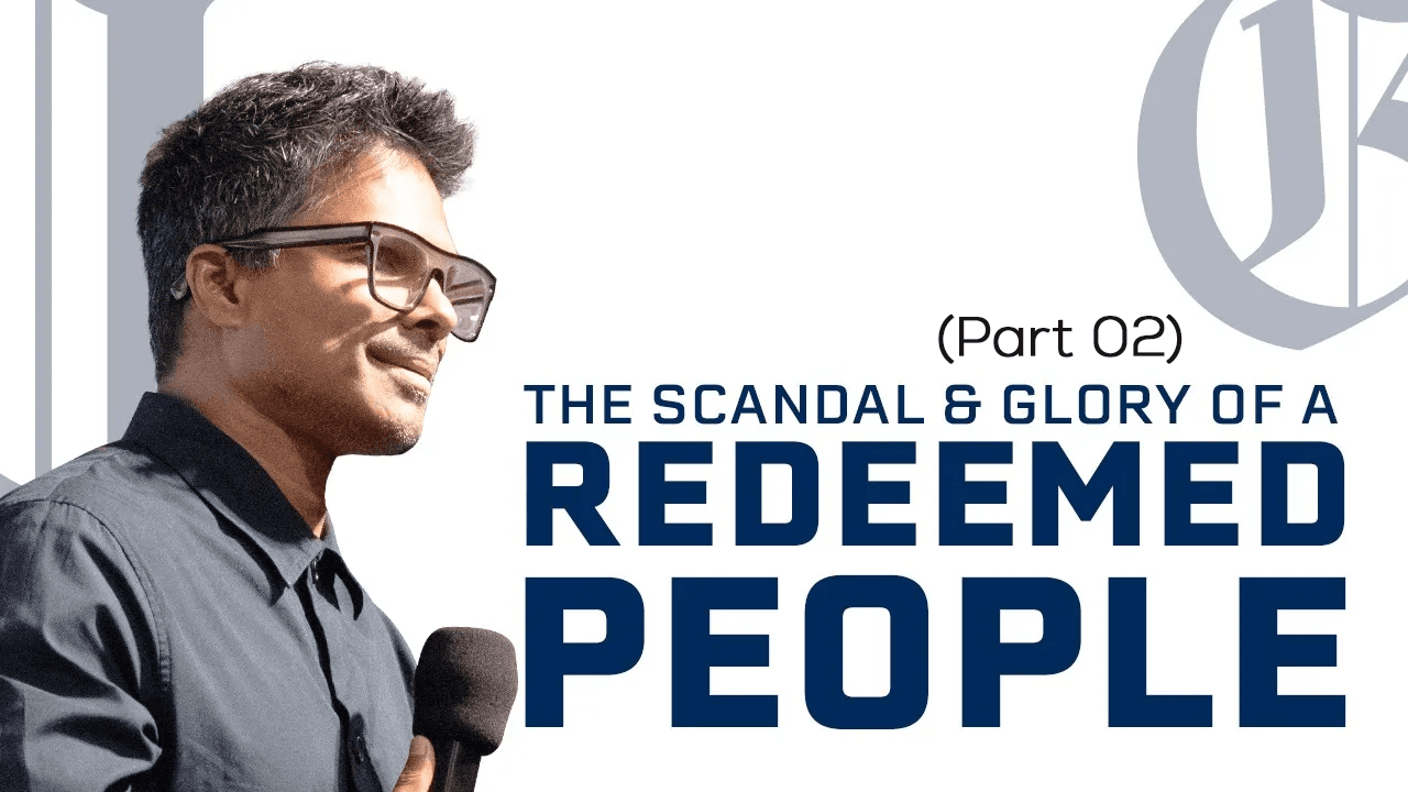 The Scandal & Glory of a Redeemed People | Kirby de Lanerolle (Part 02)