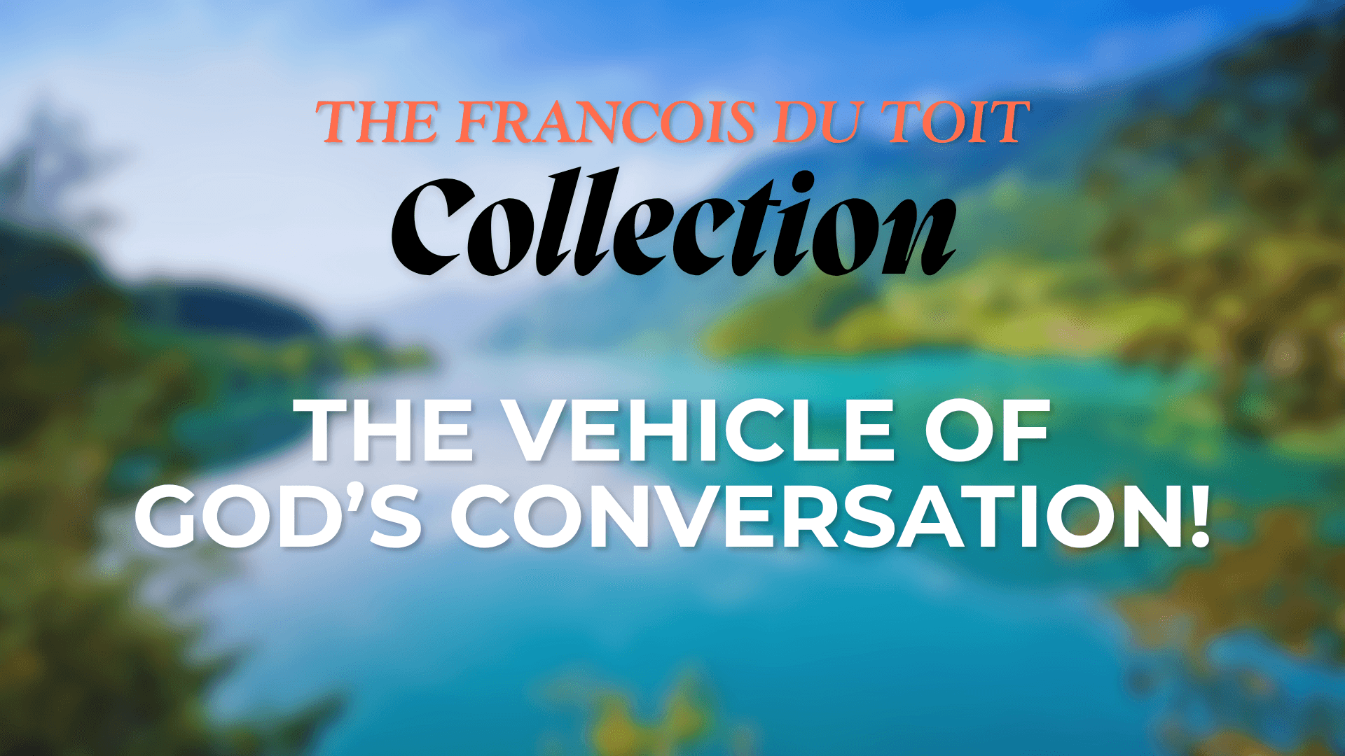The Vehicle of God's Conversation!