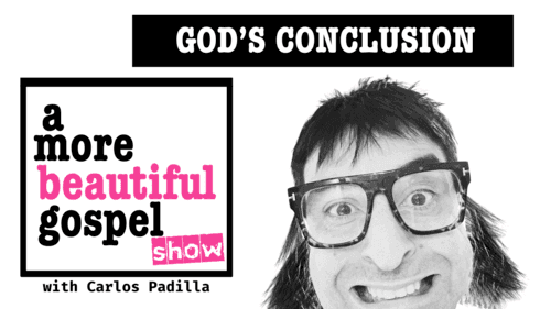 A More Beautiful Gospel EP06