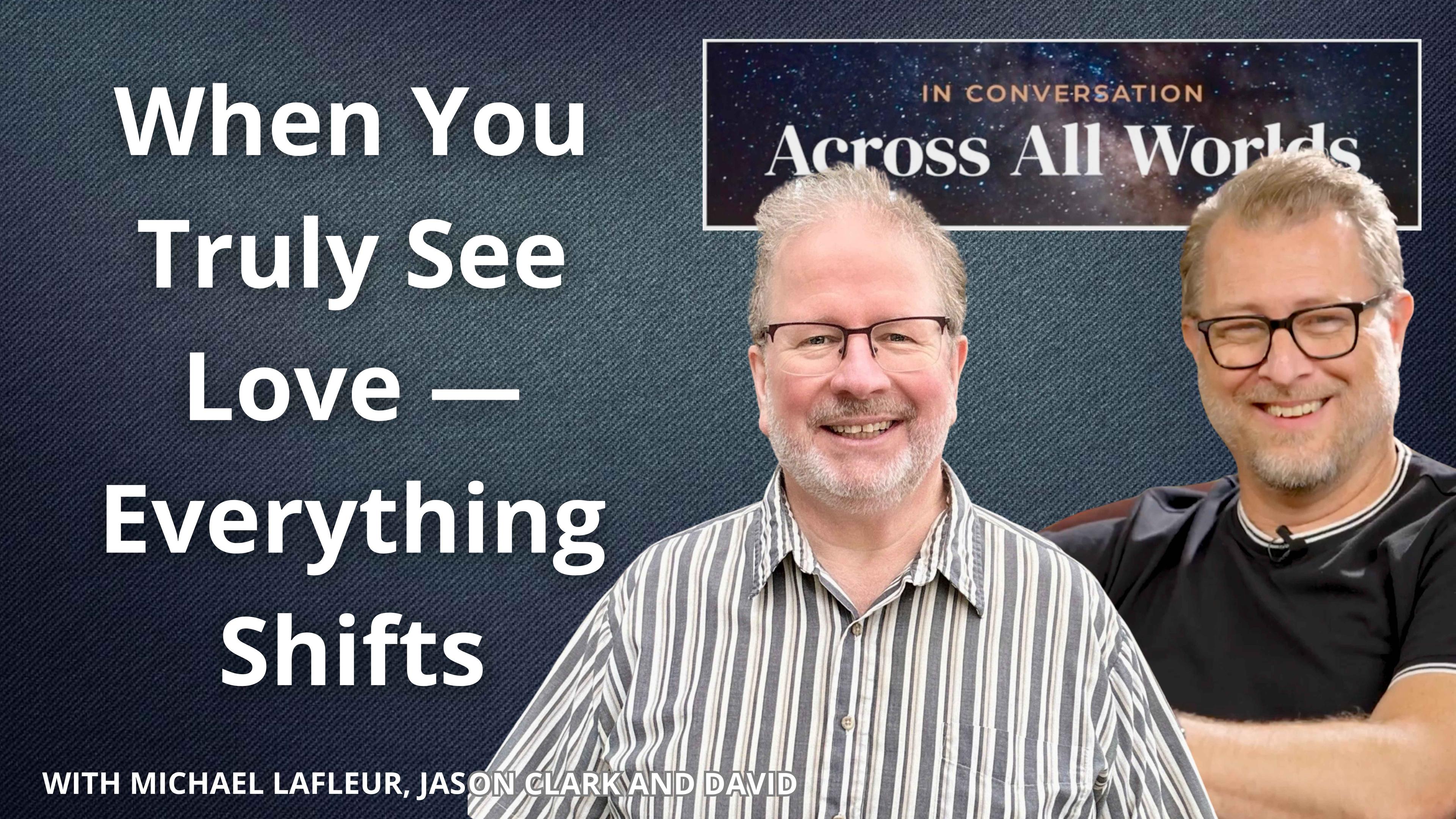 What Happens When You See Love Everywhere? - Ep 70