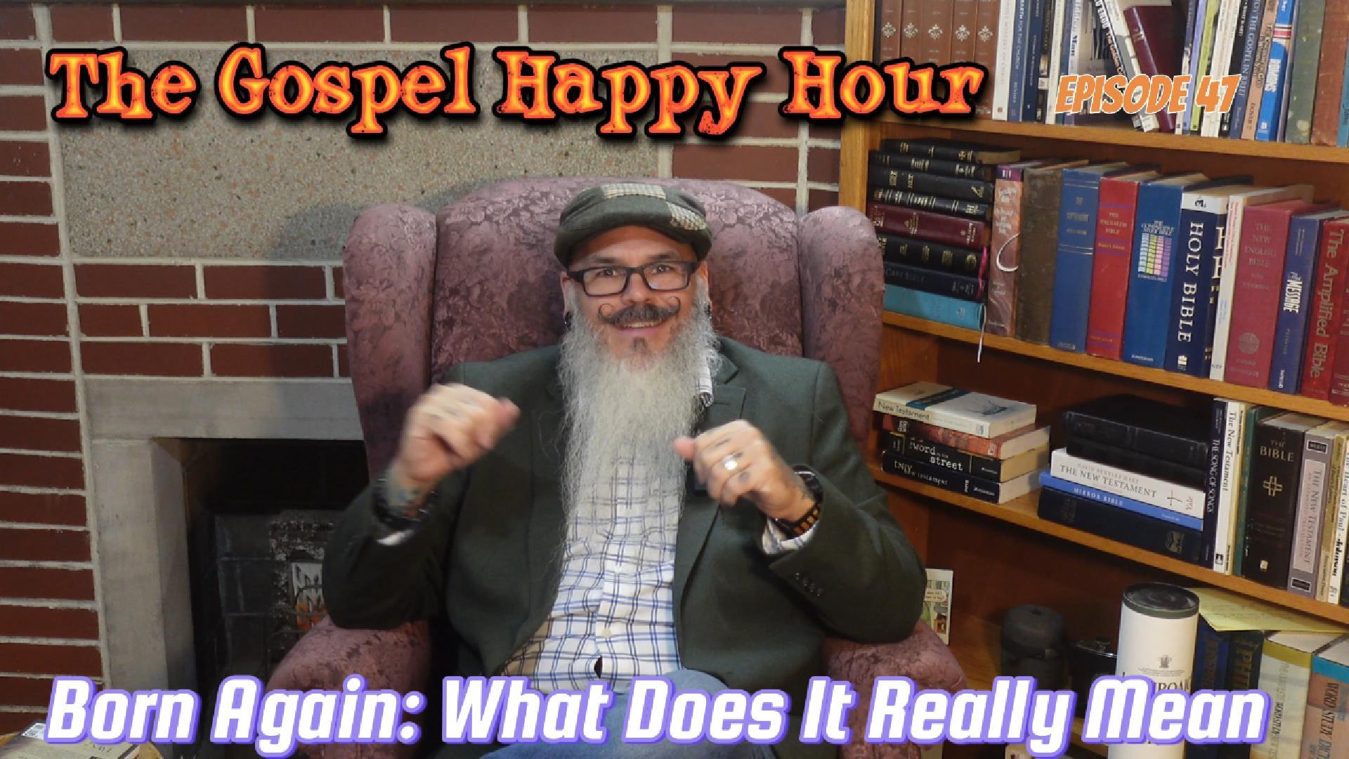 Born Again: What Does It Really Mean?