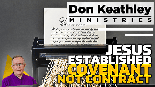 Jesus Established Covenant Not Contract EP94