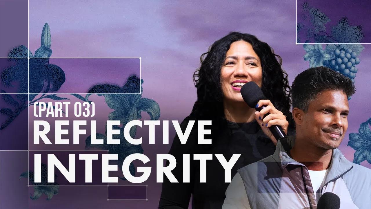 Reflective Integrity | Kirby & Fiona de Lanerolle (Part 03)