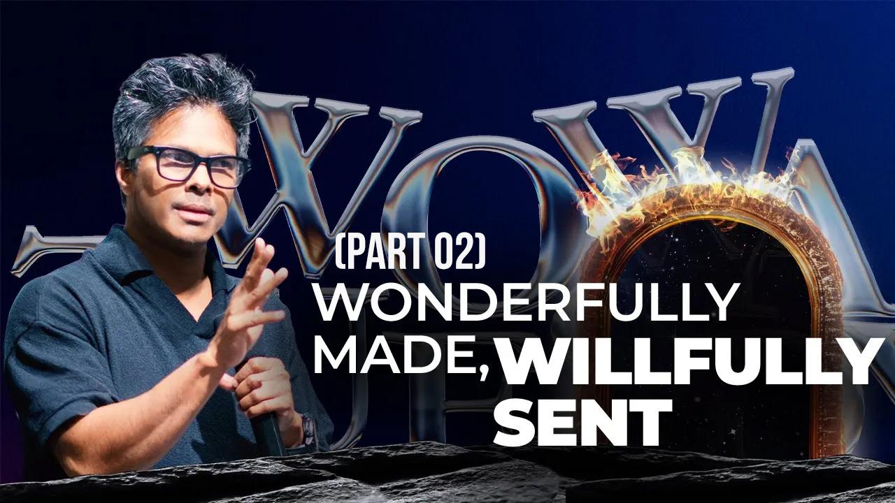 Wonderfully made, willfully sent | Kirby de Lanerolle (Part 02)