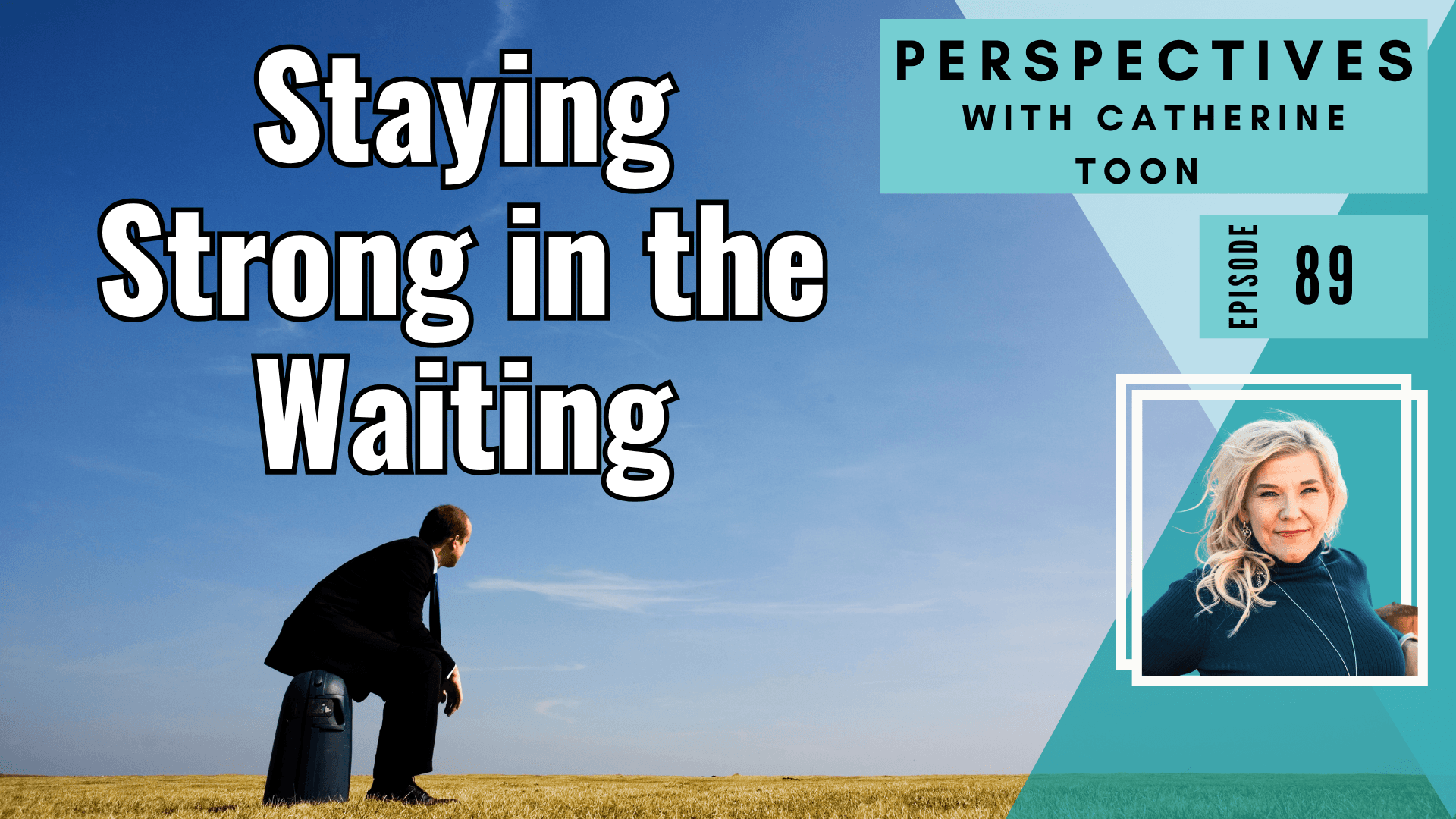 Staying Strong in the Waiting