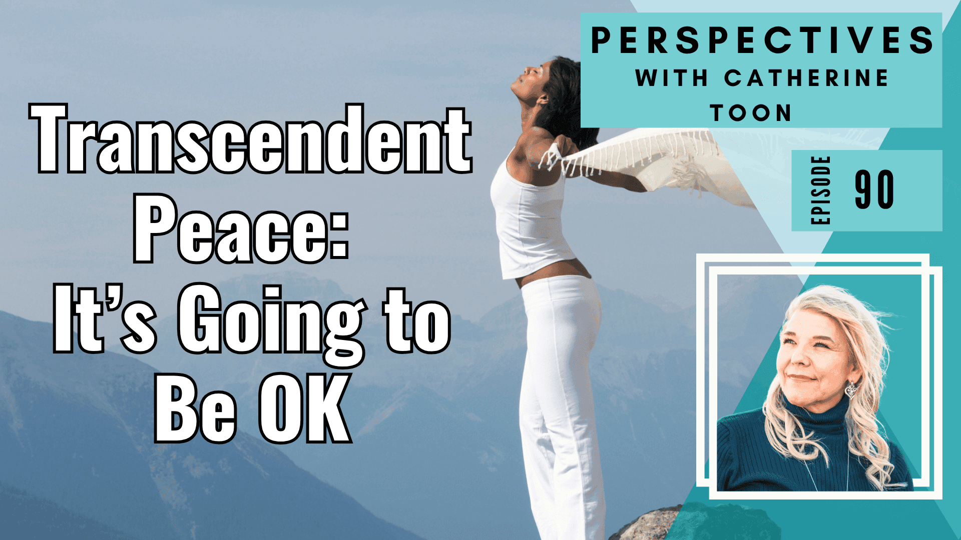 Transcendent Peace: It’s Going to Be OK