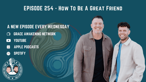 2 Pastors And A Mic - How To Be A Great Friend (From Podcast Episode 254)