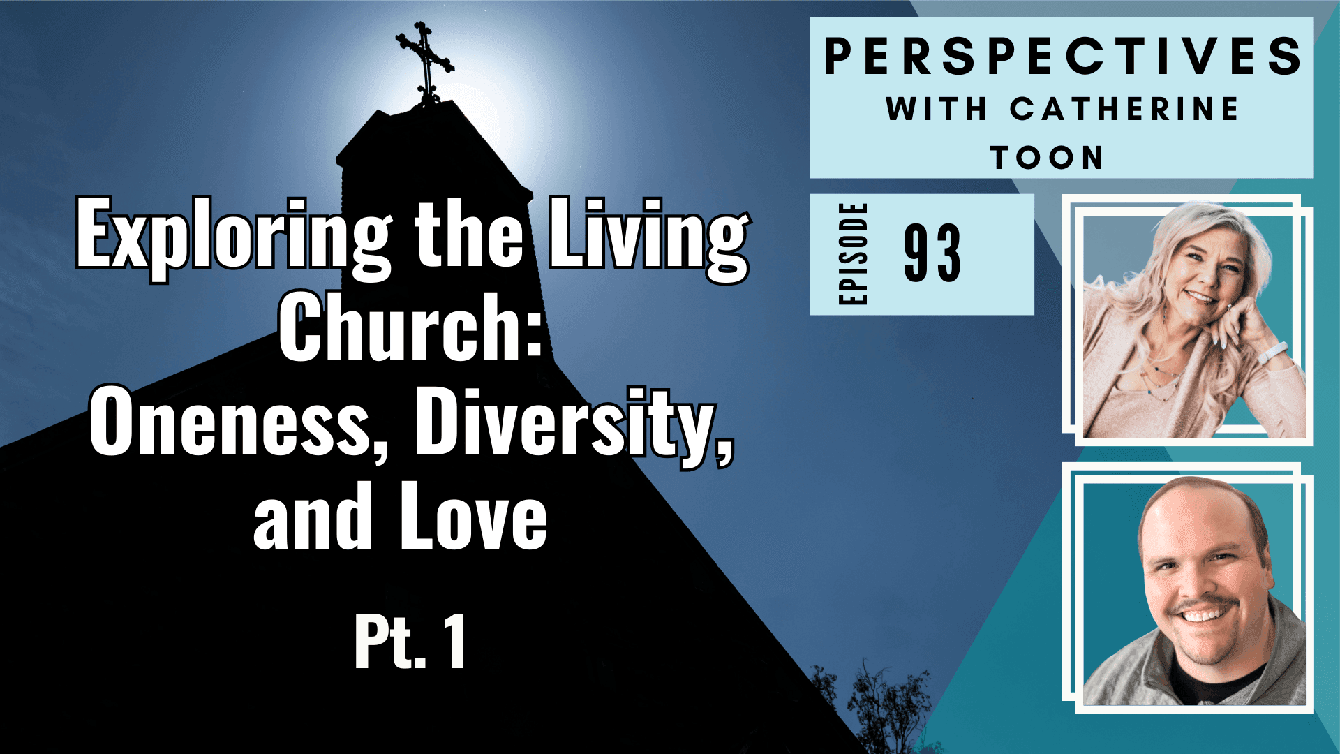 Exploring the Living Church: Oneness, Diversity, and Love - Interview with Dr. Matt Pandel - Part 1