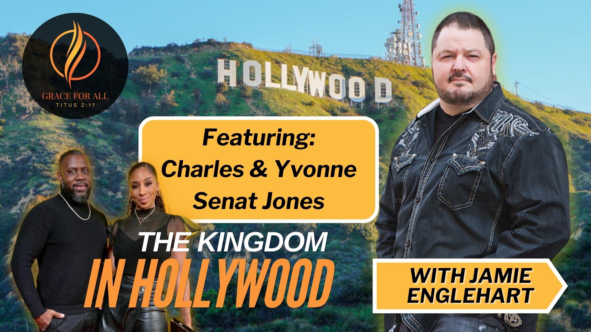The Kingdom in Hollywood with Charles and Yvonne Senat Jones