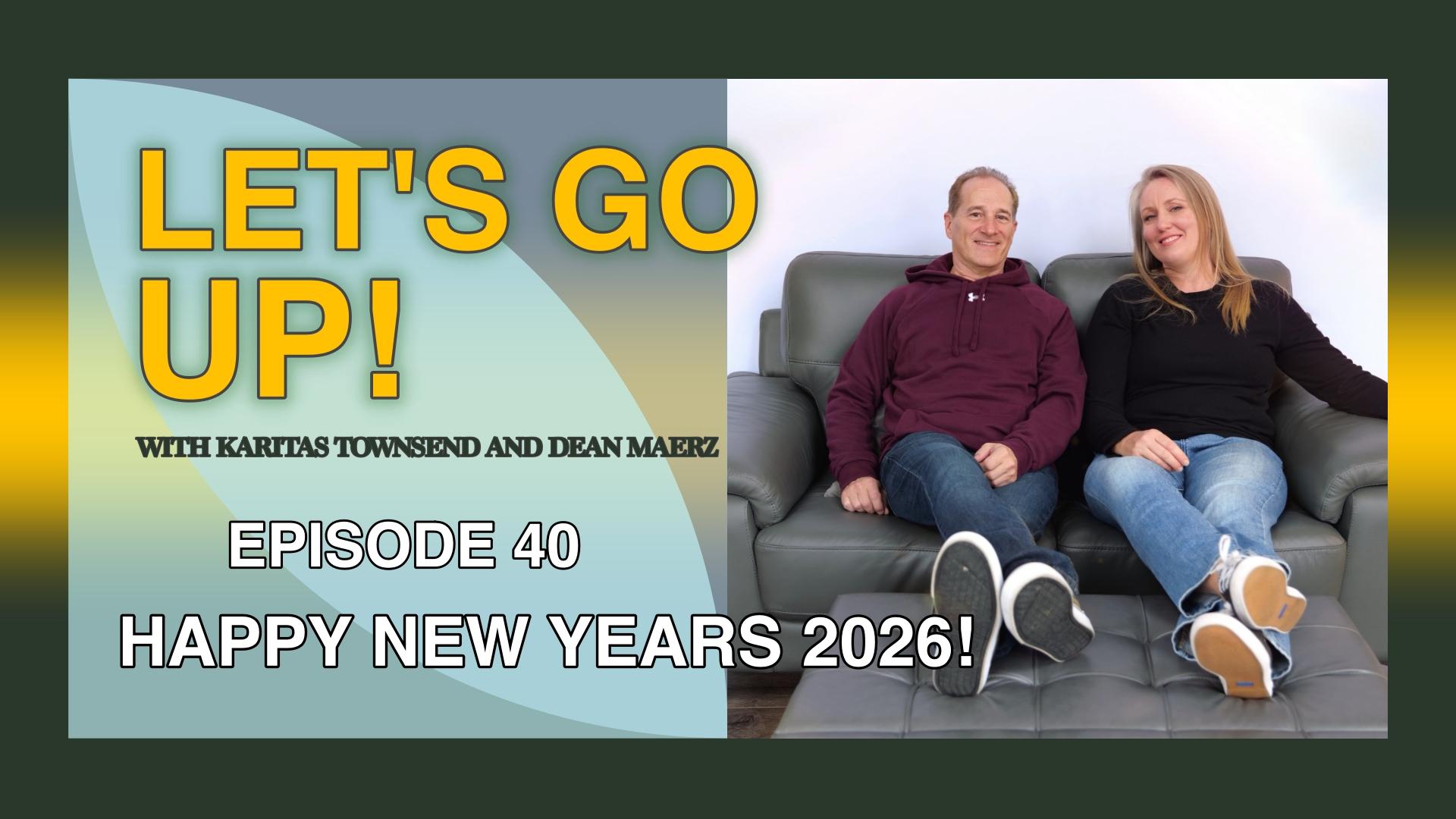 EP 40 - Happy New Years 2026!