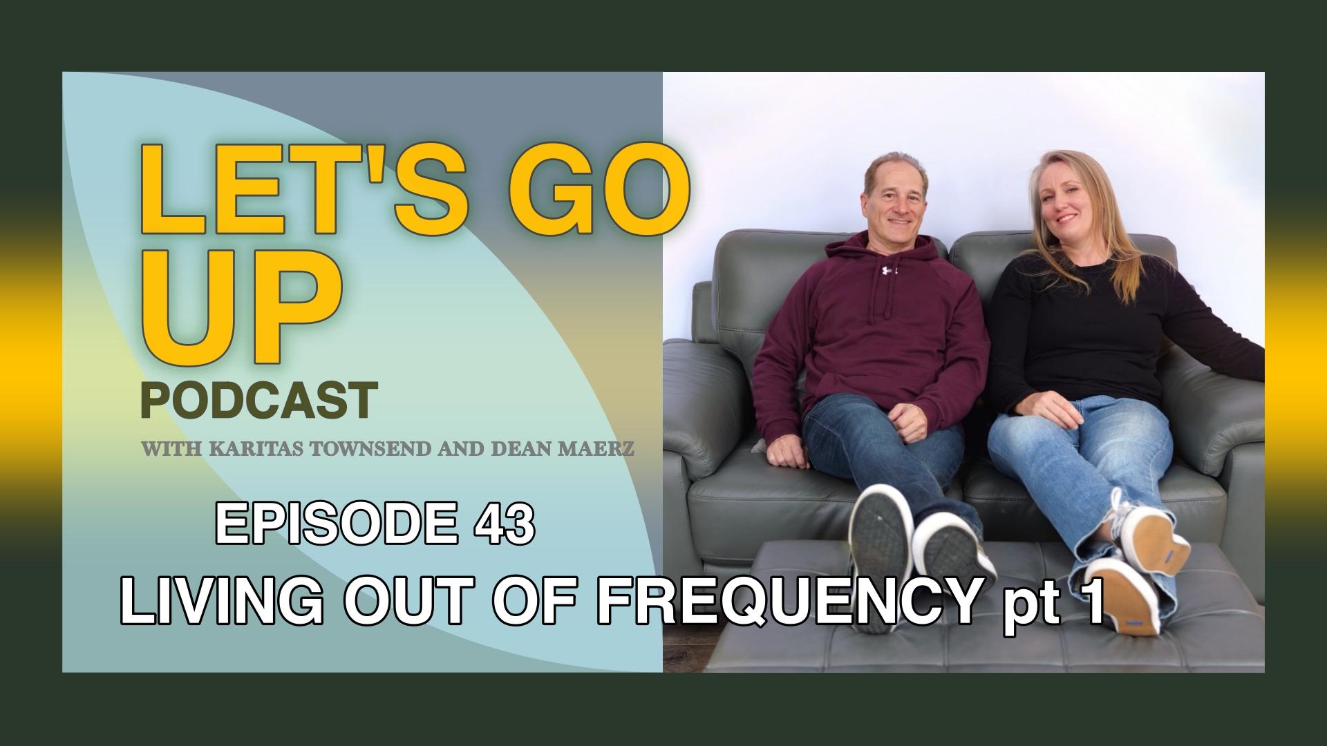 EP 43 - Living Out of Frequency pt 1 - Repentance