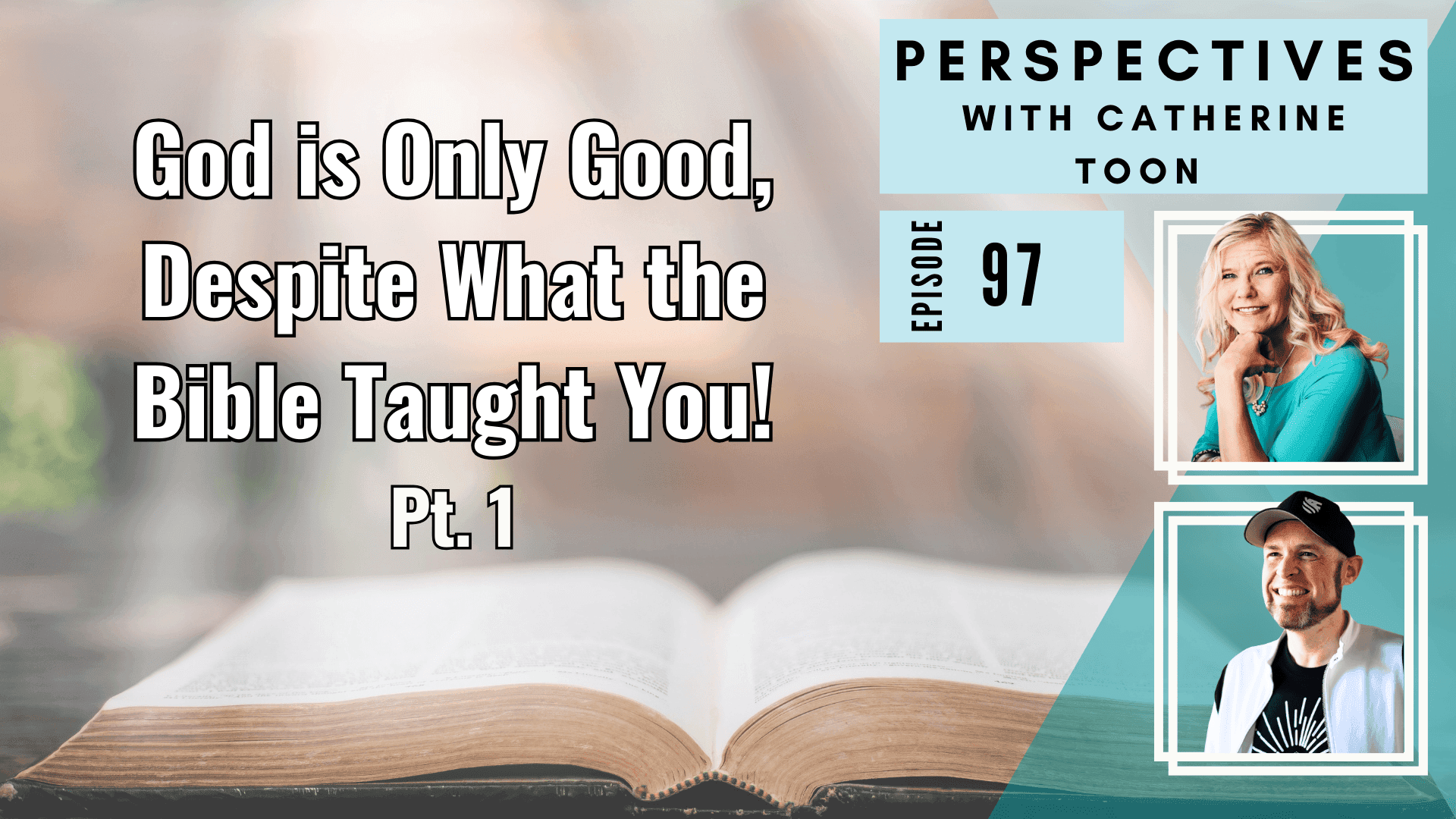 God is Only Good, Despite What the Bible Taught You! | Interview with Dubb Alexander - Part 1